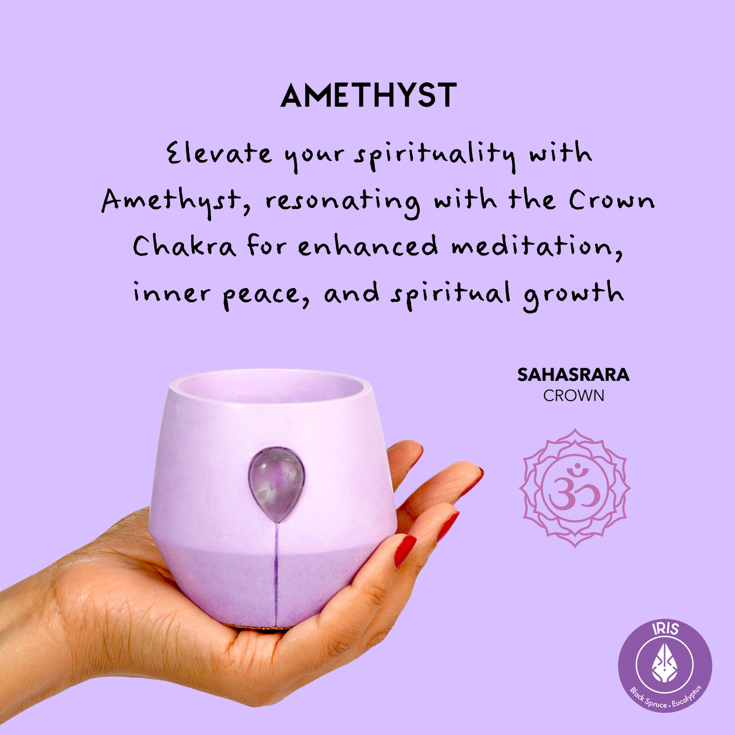 Image of Luna Iris candle in a hand with the aligned chakra symbol and text that reads: Elevate your spirituality with Amethyst, resonating with the crown chakra for enhanced mediation, inner peace and spiritual growth. 